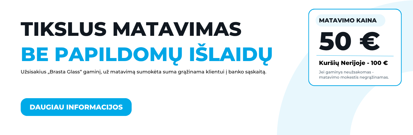 Matavimas be papildomų išlaidų